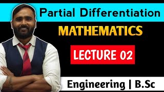 PARTIAL DIFFERENTIATIONLecture2ENGINEERINGBsc Mathematics [upl. by Alban]