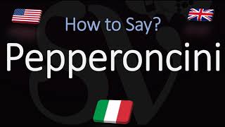 How to Pronounce Pepperoncini CORRECTLY Italian amp English Pronunciation [upl. by Nhojleahcim998]