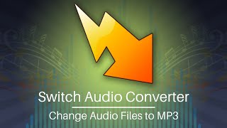 How to Change Audio Files to MP3 Format  Switch Audio Converter Tutorial [upl. by Deacon834]