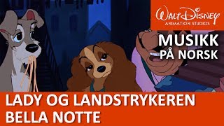 Bella Notte  Lady og Landstrykeren  Disneyklassiker Norge [upl. by Rodney787]