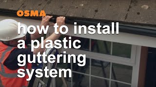 How to install a plastic guttering system  OSMA Rainwater [upl. by Zeena]