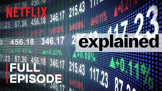 Explained  The Stock Market  FULL EPISODE  Netflix [upl. by Dasya822]