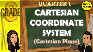 CARTESIAN COORDINATE SYSTEM  GRADE 8 MATHEMATICS Q1 [upl. by Alisa]