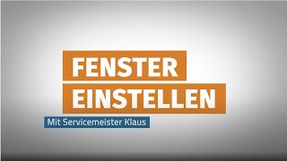 Fenster einstellen  Anleitung vom Profi [upl. by Arabela]