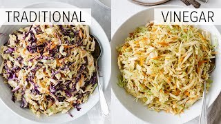 COLESLAW RECIPE  2 WAYS  classic coleslaw  vinegar coleslaw no mayo coleslaw [upl. by Powers41]