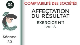 Affectation des résultats Exercice corrigé N°1 12 LaComptabilitédessociétés [upl. by Einnek]