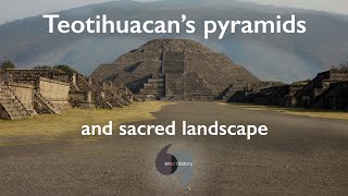 Teotihuacan’s pyramids and sacred landscape [upl. by Maisie]