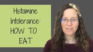 Histamine Intolerance Diet WHAT TO EAT [upl. by Blackburn564]