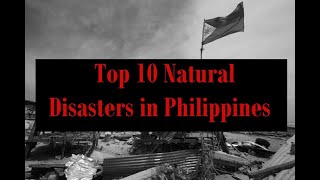 Top 10 Deadliest Disasters in Philippines [upl. by Araem]