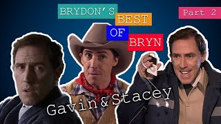 Brydon’s Best Of Bryn – PART 2  Gavin amp Stacey [upl. by Nannek]