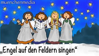 ⭐️ Engel auf den Feldern singen  Weihnachtslieder deutsch  Kinderlieder deutsch  muenchenmedia [upl. by Kowtko]