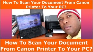 How To Scan Your Document From Canon Printer To Your PC [upl. by Jesse]