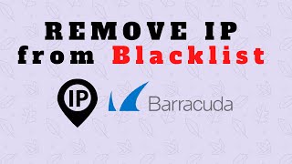 How to Remove IP from Blacklist  Barracuda [upl. by Hepsibah851]