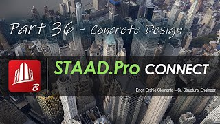 STAAD Pro CONNECT Part 36 of 38 Concrete Design [upl. by Retsev41]