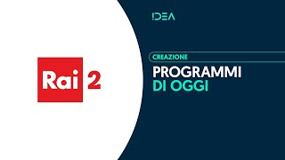 Rai 2  Programmi di oggi [upl. by Sefton]