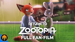 Return To Zootopia  Full Fan Film [upl. by Georgianne]