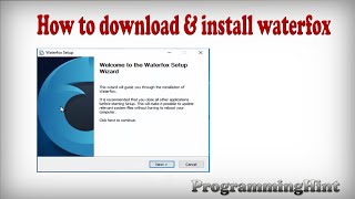 HOW TO DOWNLOAD AND INSTALL WATERFOX [upl. by Eirffej]