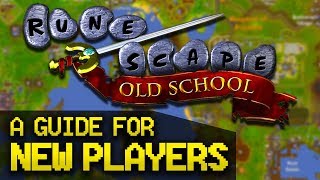 A Guide for New OldSchool RuneScape Players Full Beginner Guide [upl. by Rosanna]