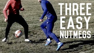 Three Easy Nutmegs To Beat A Defender  Dribbling Tutorial For FootballersSoccer Players [upl. by Pedrick386]