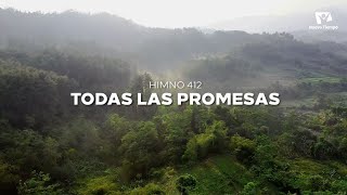 Himno Adventista 412 TODAS LAS PROMESAS  Nuevo Himnario Adventista [upl. by Hannahsohs]