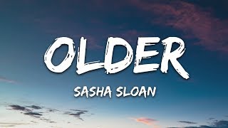 Sasha Sloan  Older Lyrics [upl. by Iat949]