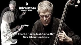 Charlie Haden Carla Bley The New Liberation Music Orchestra live Umbria Jazz 2004 Perugia [upl. by Ethan608]