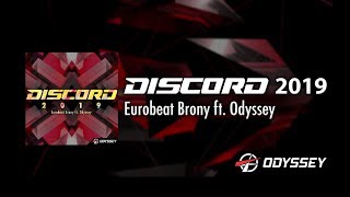 Discord 2019  Eurobeat Brony ft Odyssey EUROBEAT [upl. by Nolrah]