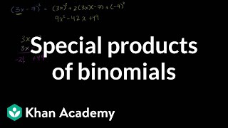 Introduction to special products of binomials  Algebra I  Khan Academy [upl. by Chessa]