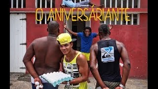 O ANIVERSARIANTE [upl. by Adabel]