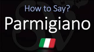 How to Pronounce Parmigiano Cheese CORRECTLY Parmesan in Italian Pronunciation [upl. by Celeski403]