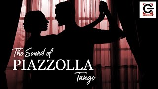 The Sound of Piazzolla Tango [upl. by Linis]