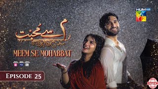 Meem Se Mohabbat  Episode 23 Full 2nd Review  Meem Se Mohabbat  Episode 23 Review  1 March 2025 [upl. by Emelina]