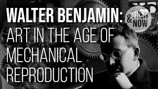 Walter Benjamin The Work of Art in the Age of Mechanical Reproduction [upl. by Tressa]