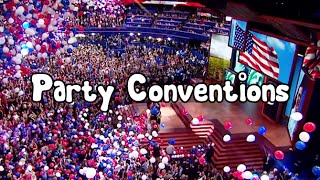 What are Party Conventions [upl. by Aliban]