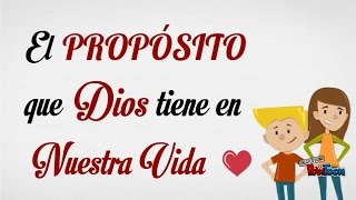 El propósito que Dios tiene para Nuestra Vida [upl. by Aicilehp553]