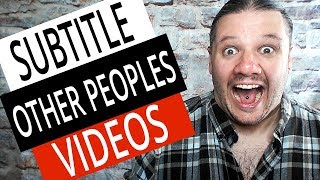 How To Add Subtitles To OTHER PEOPLES YouTube Videos [upl. by Sedecrem]