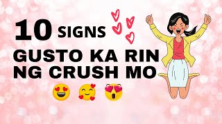 Gusto Ka Niya 10 Signs Na Gusto Ka Rin Ng Crush Mo [upl. by Adnorahc161]