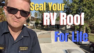 Seal Your RV Roof For Life [upl. by Nelleeus182]