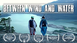 Wingsuit BASE Jumping Documentary  Between Wind and Water [upl. by Ahseiyn738]