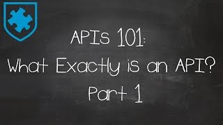 APIs 101 What Exactly is an API Part 1 [upl. by Higginson502]