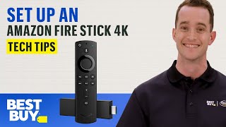 Setting Up an Amazon Fire Stick 4K  Tech Tips from Best Buy [upl. by Nnyleuqaj462]