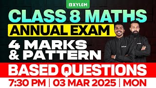 Class 8 Annual Exam  Maths  4 Marks and Pattern Based Questions  Xylem Class 8 [upl. by Hance]