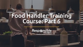 Food Handler Training Course Part 6 [upl. by Granlund357]