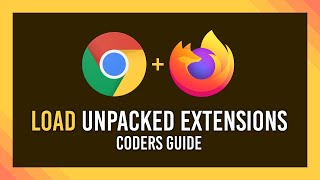 Load Unpacked Extension  Chrome  Firefox Guide for Coders [upl. by Ettelocin]