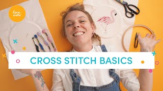 Cross Stitch Basics I How To Cross Stitch For Beginners [upl. by Anigal]