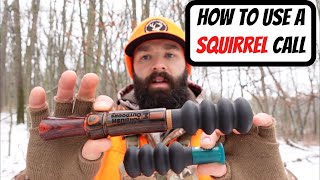 HOW TO USE A SQUIRREL CALL  Squirrel Hunting Tips [upl. by Yerffej]