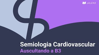 Semio Cardiovascular  Auscultando a B3 [upl. by Danni]