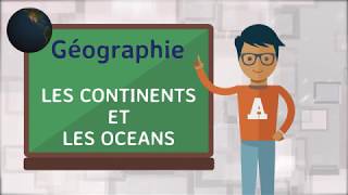 Géographie  Les continents et les océans [upl. by Marcille787]