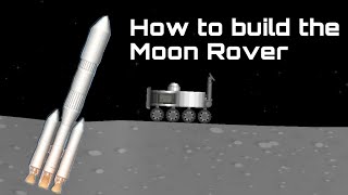 How to build a Moon Rover in SFS Colonizing Moon Part2  Space Flight Simulator Free [upl. by Dnomzed]