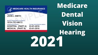 Medicare Dental Vision Hearing Plans in 2021 [upl. by Fanni]